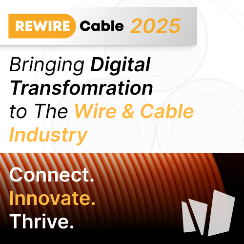 REWIREcable Conference - Bringing Digital Transformation To The Wire & Cable Industry